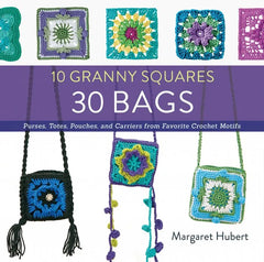 10 Granny Squares 30 Bags: Purses, totes, pouches, and carriers Sampler ebooks + testbank