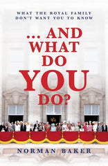 ... and What Do You Do?: What The Royal Family Don't Want You To Sampler ebooks + testbank