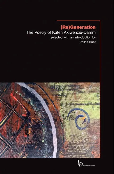 (Re)Generation: The Poetry of Kateri Akiwenzie-Damm (Laurier Sampler ebooks + testbank