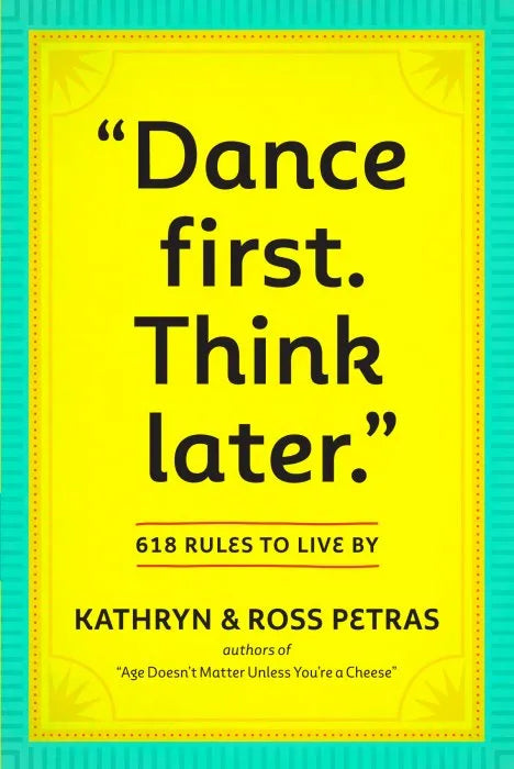 "Dance First. Think Later": 618 Rules to Live By Sampler ebooks + testbank