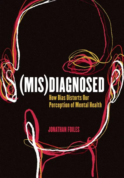 (Mis)Diagnosed: How Bias Distorts Our Perception of Mental Health Sampler ebooks + testbank